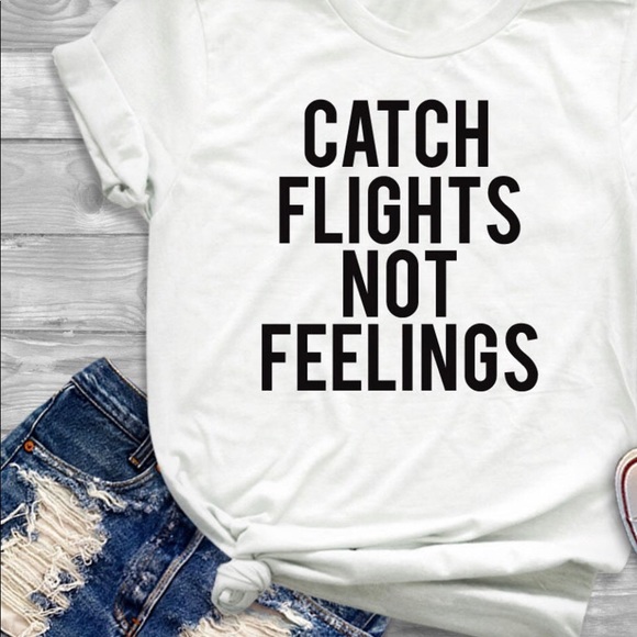 Gildan Tops - Catch flights not feelings T-shirt’s